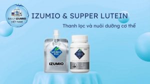 Combo Super Lutein và IZUMIO Naturally Plus